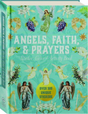 ANGELS, FAITH & PRAYERS: Sticker, Color & Activity Book
