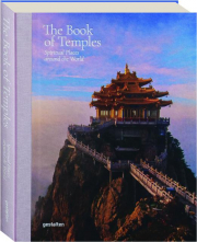 THE BOOK OF TEMPLES: Spiritual Places Around the World