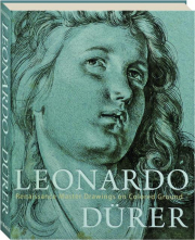 LEONARDO / DURER: Renaissance Master Drawings on Colored Ground