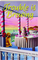 TROUBLE IS BREWING
