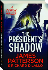 THE PRESIDENT'S SHADOW