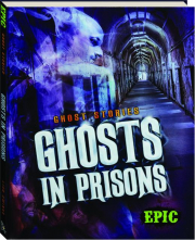 GHOSTS IN PRISONS: Ghost Stories