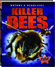 KILLER BEES: Nature's Deadliest