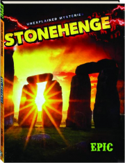 STONEHENGE: Unexplained Mysteries