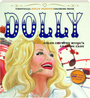 UNOFFICIAL DOLLY PARTON COLORING BOOK: Color Country Music's Leading Lady