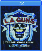 L.A. GUNS: The Hollywood Years