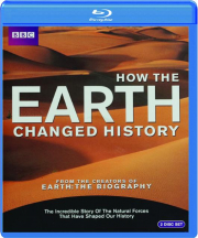 HOW THE EARTH CHANGED HISTORY