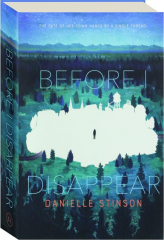 BEFORE I DISAPPEAR