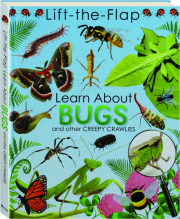 LIFT-THE-FLAP LEARN ABOUT BUGS AND OTHER CREEPY CRAWLIES