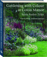 GARDENING WITH COLOUR AT COTON MANOR