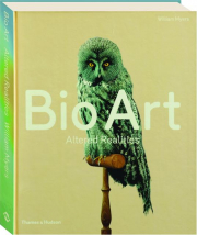 BIO ART: Altered Realities