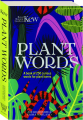 PLANT WORDS: A Book of 250 Curious Words for Plant Lovers