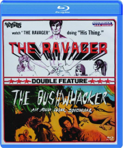 THE RAVAGER / THE BUSHWHACKER