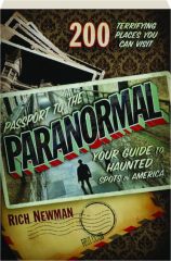 PASSPORT TO THE PARANORMAL: Your Guide to Haunted Spots in America