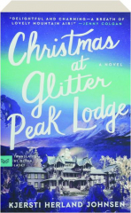 CHRISTMAS AT GLITTER PEAK LODGE