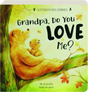 GRANDPA, DO YOU LOVE ME?