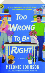 TOO WRONG TO BE RIGHT