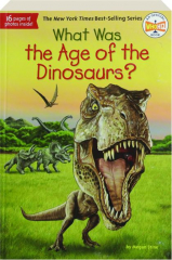 WHAT WAS THE AGE OF THE DINOSAURS?