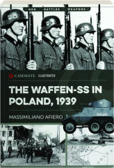 THE WAFFEN-SS IN POLAND, 1939