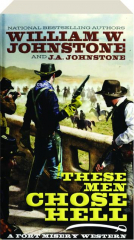 THESE MEN CHOSE HELL