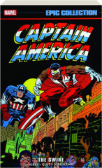 CAPTAIN AMERICA EPIC COLLECTION VOLUME 7: The Swine, 1976-1978