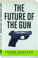 THE FUTURE OF THE GUN