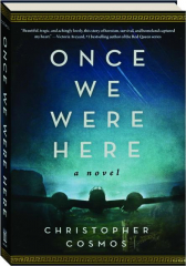 ONCE WE WERE HERE