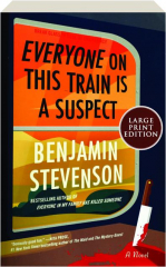 EVERYONE ON THIS TRAIN IS A SUSPECT