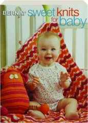 BERNAT SWEET KNITS FOR BABY