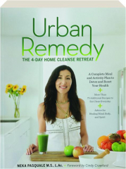 URBAN REMEDY: The 4-Day Home Cleanse Retreat