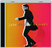 JOSH GROBAN: Bridges