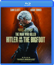 THE MAN WHO KILLED HITLER AND THEN THE BIGFOOT