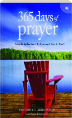 365 DAYS OF PRAYER: Simple Reflections to Connect You to God