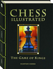 CHESS ILLUSTRATED: The Game of Kings