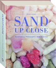 SAND UP CLOSE: Aesthetics, Philosophy, and Science