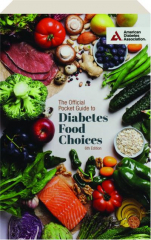 THE OFFICIAL POCKET GUIDE TO DIABETES FOOD CHOICES, 6TH EDITION