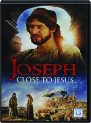 JOSEPH: Close to Jesus