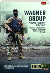 WAGNER GROUP, VOLUME 2: Europe @ War No. 45