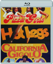 HOT & SAUCY PIZZA GIRLS / HOT LEGS / CALIFORNIA GIGOLO
