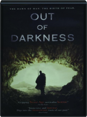 OUT OF DARKNESS