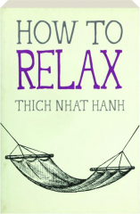 HOW TO RELAX