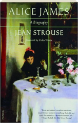 ALICE JAMES: A Biography