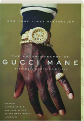 THE AUTOBIOGRAPHY OF GUCCI MANE