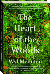 THE HEART OF THE WOODS