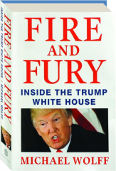 FIRE AND FURY: Inside the Trump White House