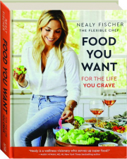 FOOD YOU WANT: For the Life You Crave