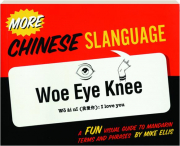 MORE CHINESE SLANGUAGE: A Fun Visual Guide to Mandarin Terms and Phrases