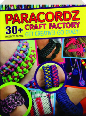 PARACORDZ CRAFT FACTORY: 30+ Projects to Make