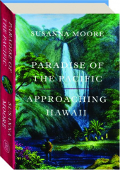 PARADISE OF THE PACIFIC: Approaching Hawaii