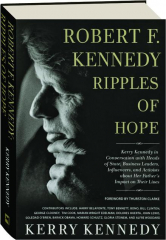 ROBERT F. KENNEDY: Ripples of Hope